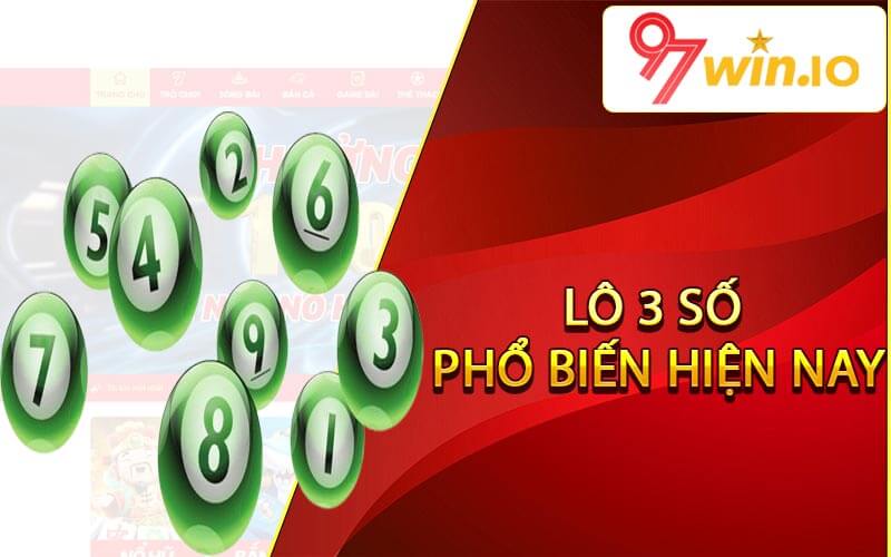 Các loại lô 3 số phổ biến hiện nay