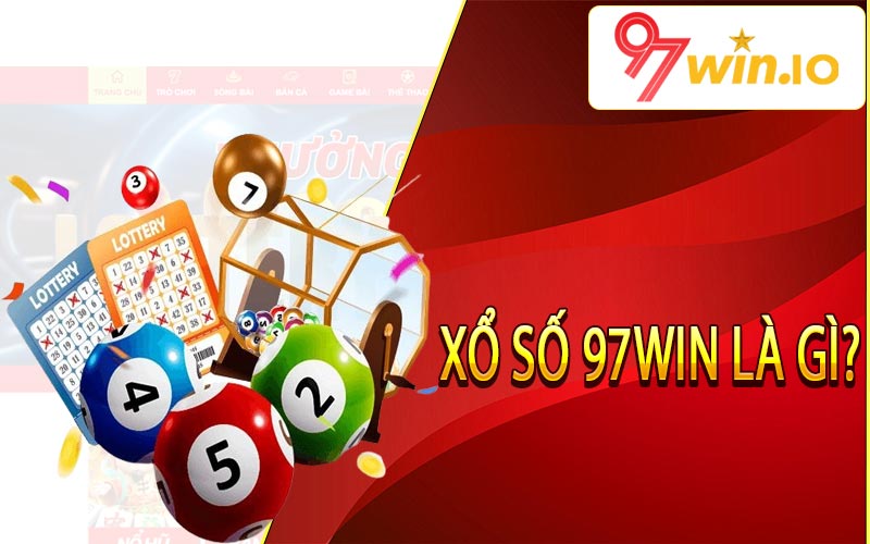 Xổ số 97Win là gì?