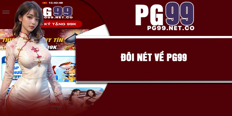 Đôi nét về PG99