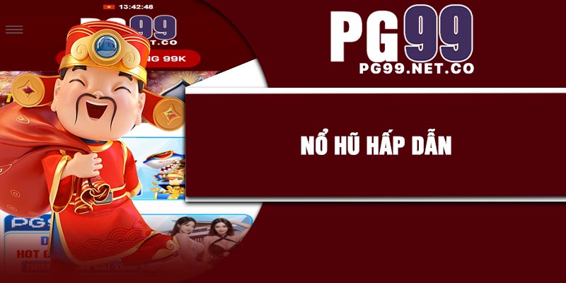 Nổ hũ hấp dẫn