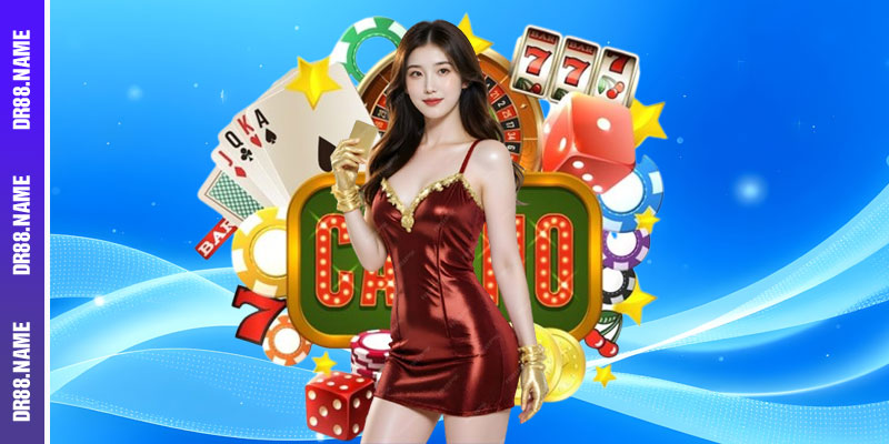 Khám phá những tựa game dễ “hốt bạc” tại Casino DR88